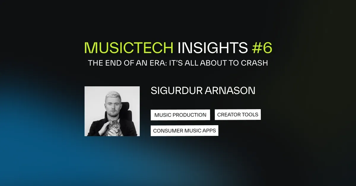 MusicTech Insights #6 | Curated by Sigurdur Arnason